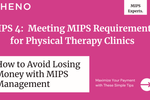 Meeting MIPS Requirements for Physical Therapy Clinics