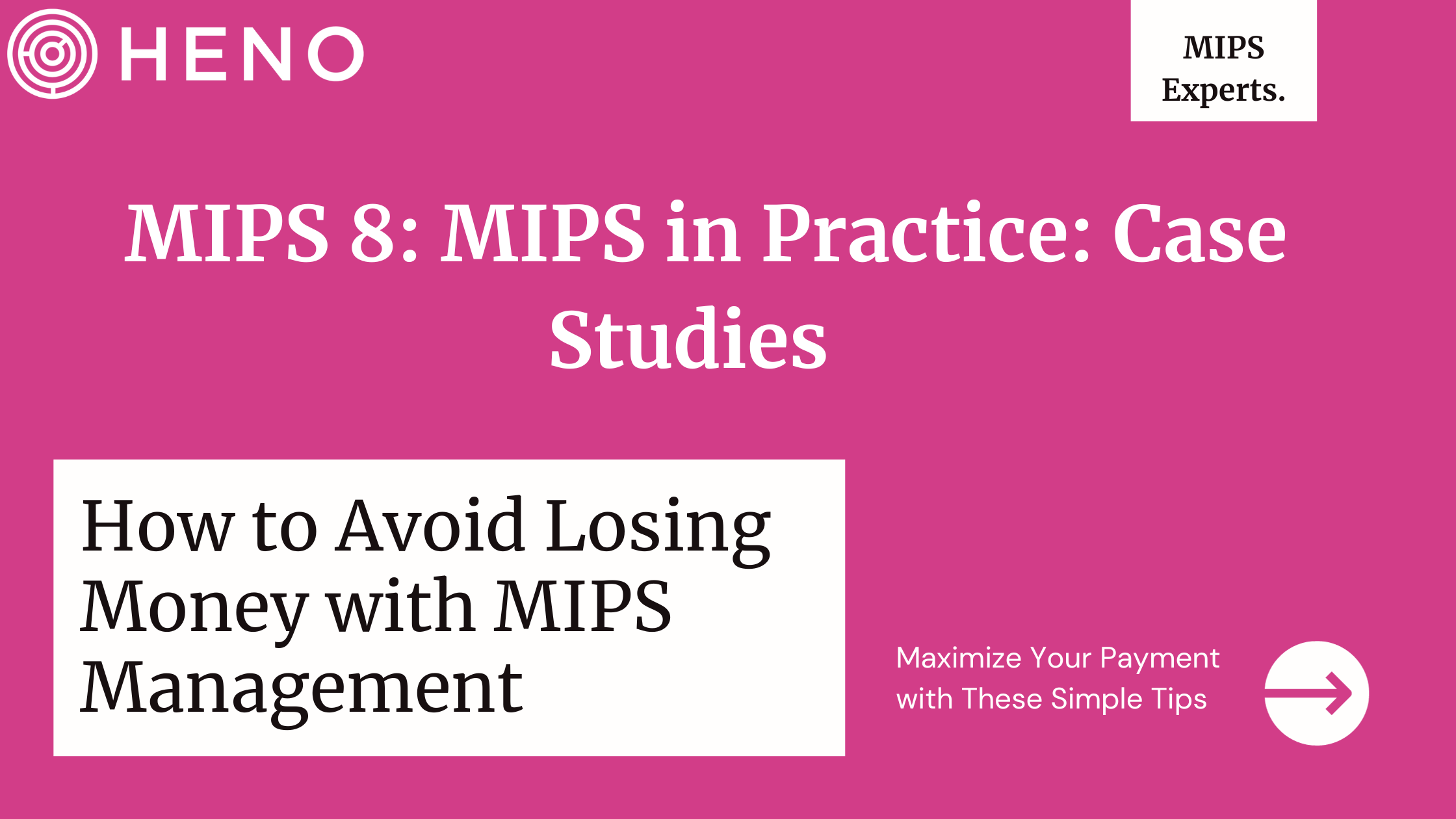 MIPS in Practice: Case Studies